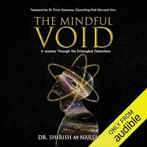 The Mindful Void By Dr. Shirish M Narsapur